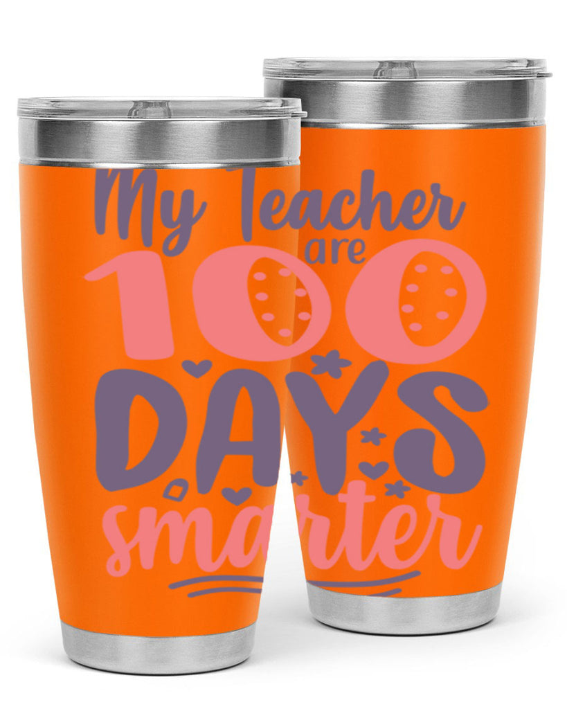 my teacher are 100 days smarter 15#- 100 days of school- Tumbler