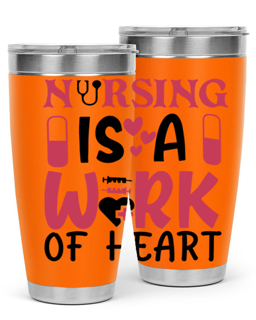 nursing is a work of heart Style Style 69#- nurse- tumbler