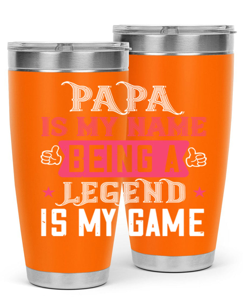 papa is my name being a legeng is my game 18#- grandpa - papa- Tumbler