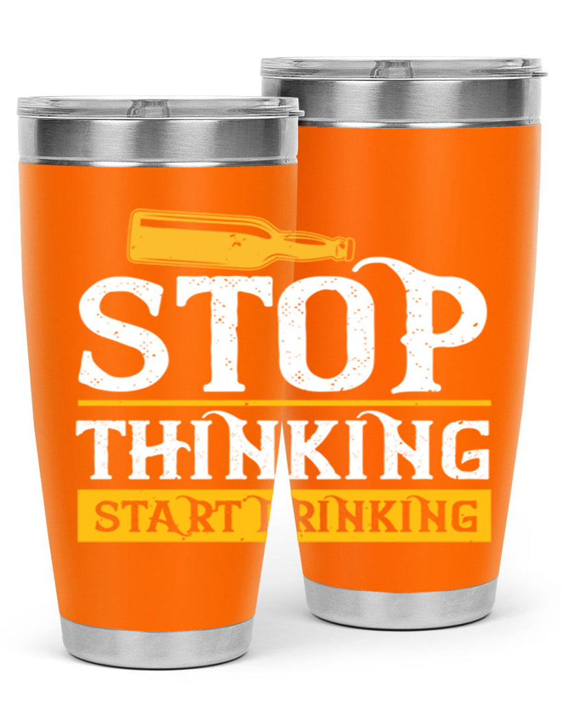 stop thinking start drinking 11#- beer- Tumbler