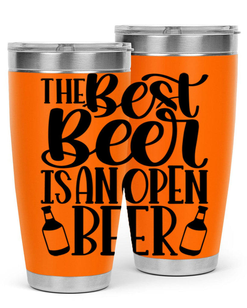 the best beer is an open beer 21#- beer- Tumbler