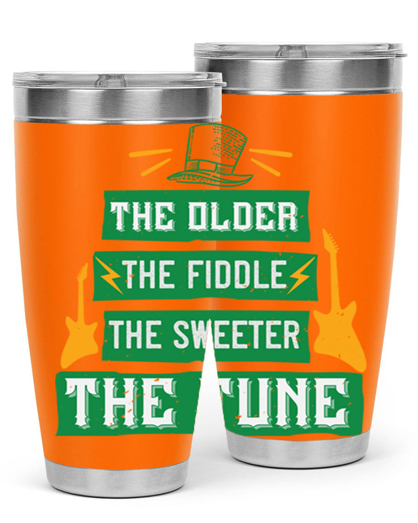 the older the fiddle the sweetrt the tune Style 9#- St Patricks Day- Tumbler