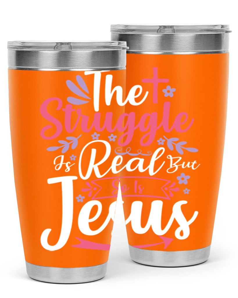 the struggle is real but so is jesus 5#- easter- Tumbler