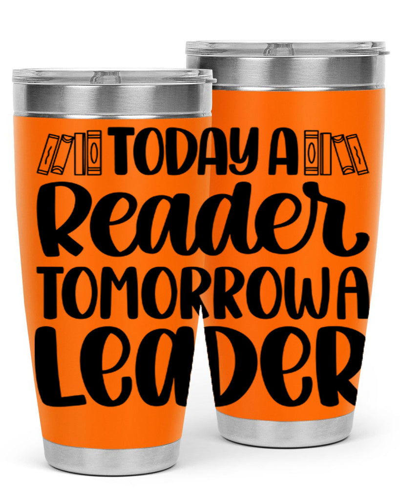 today a reader tomorrow a leader 23#- reading- Tumbler