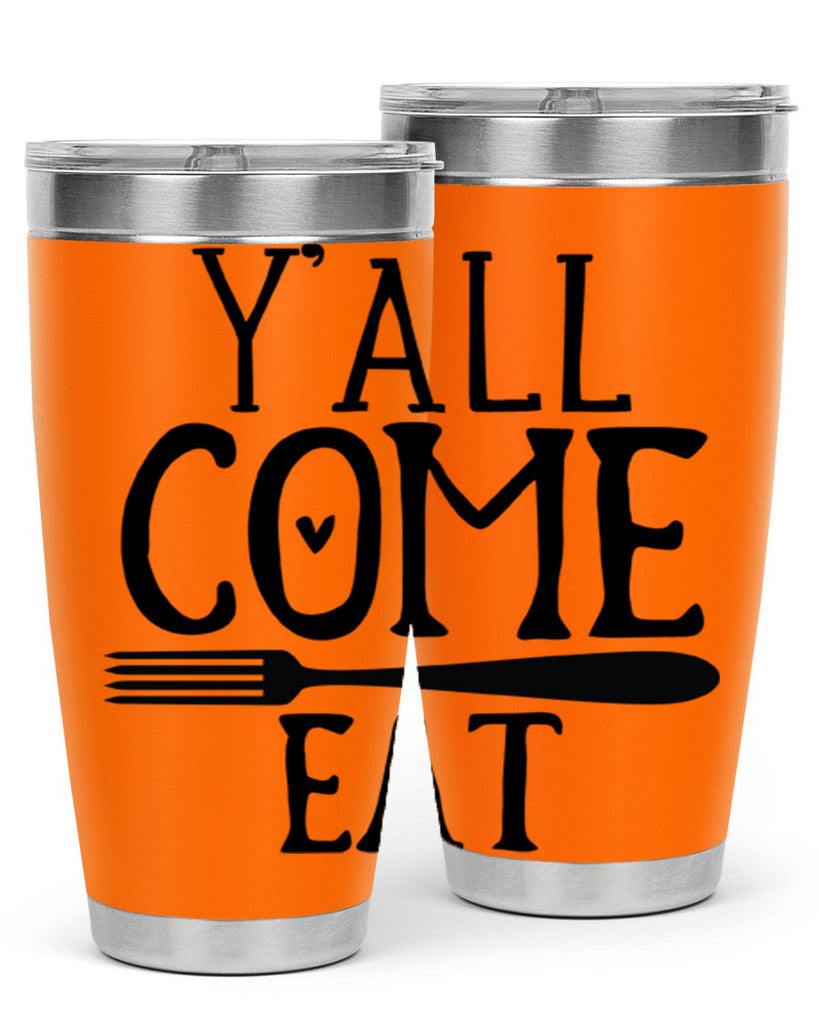 yall come eat 67#- kitchen- Tumbler