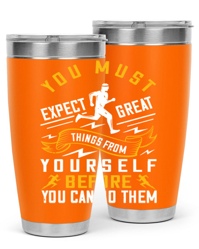 you must expect great things from yourself before you can do them 1#- running- Tumbler