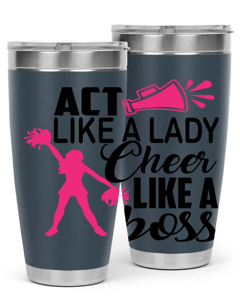 Act like a lady Cheer like a boss 1486#- cheer- Tumbler