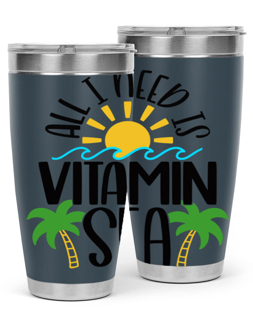 All I Need Is Vitamin Sea Style 56#- summer- Tumbler