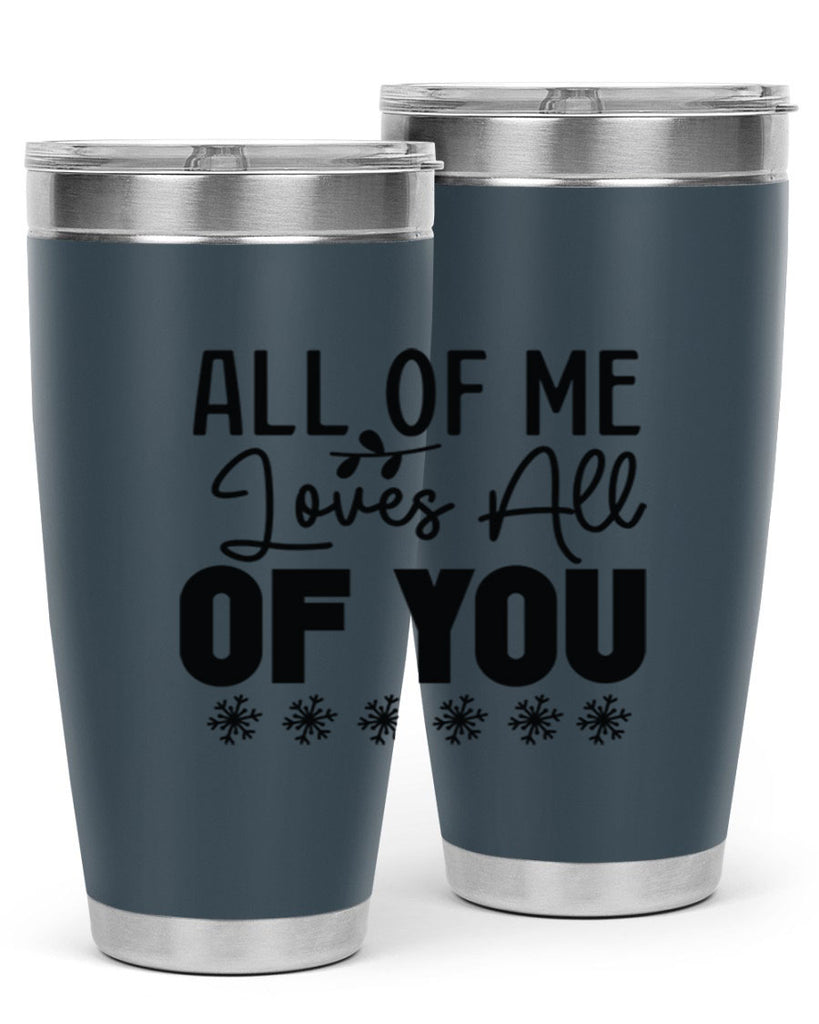 All of Me Loves All of You 5#- winter- Tumbler