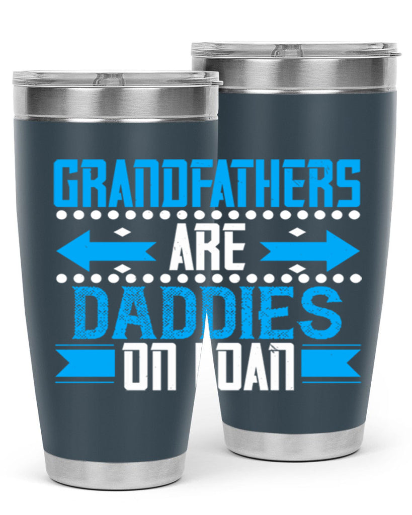 Grandfathers are daddies on loan 55#- grandpa - papa- Tumbler