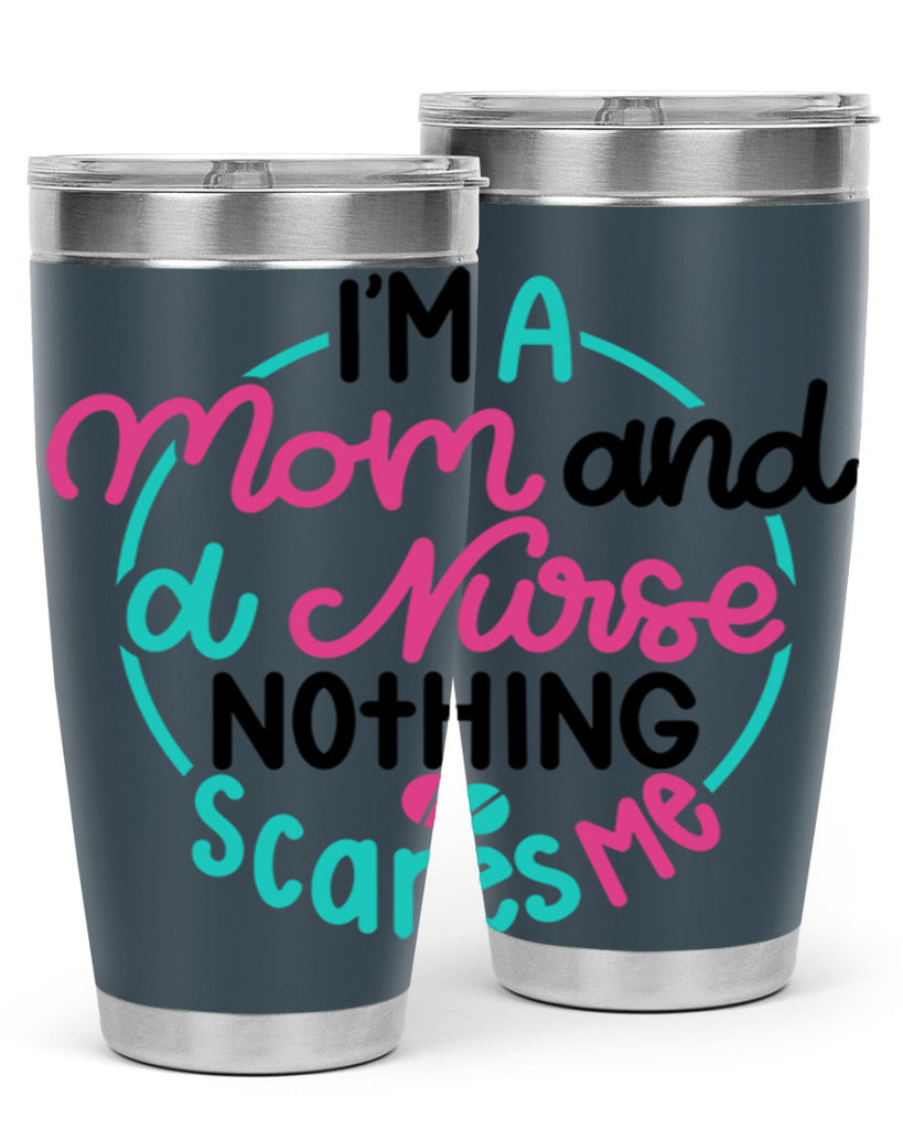Im A Mom And A Nurse Nothing Style Style 158#- nurse- tumbler