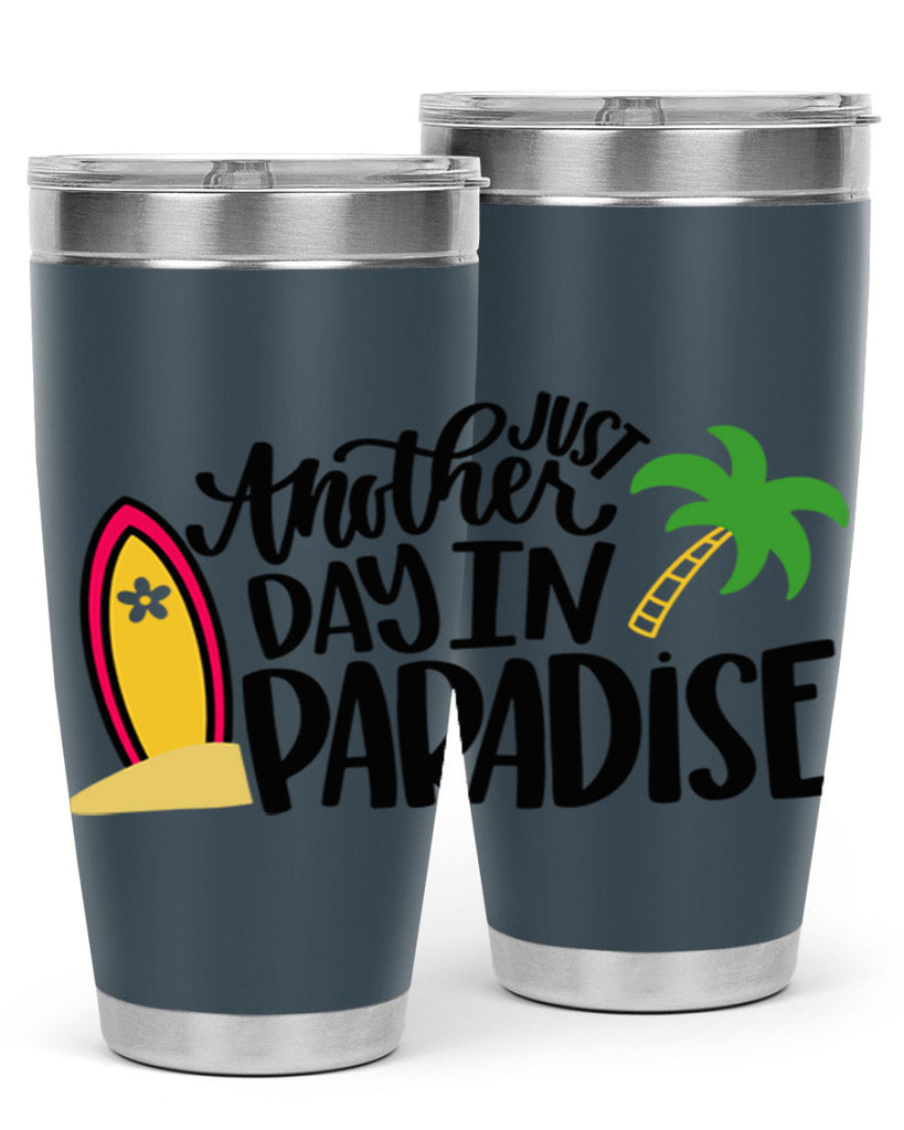 Just Another Day In Paradise Style 36#- summer- Tumbler