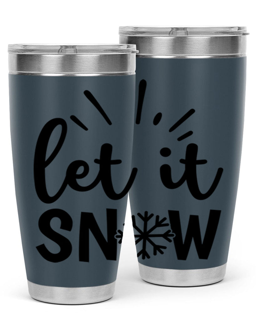 Let It Snow 283#- winter- Tumbler