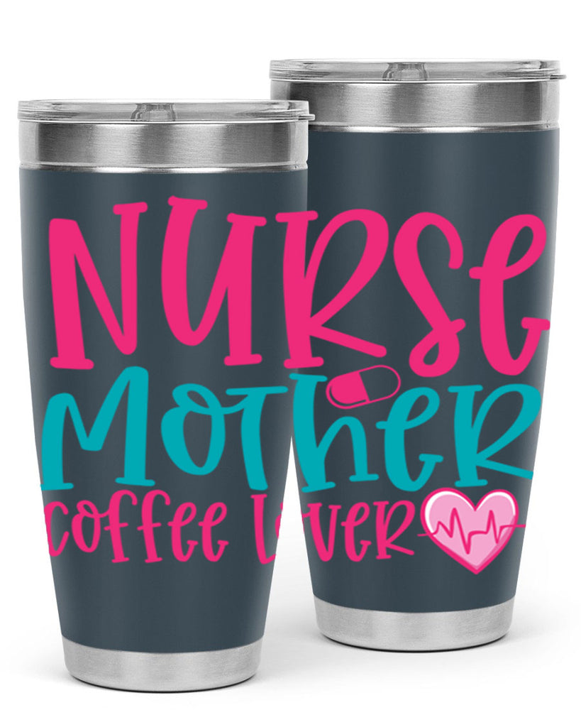 Nurse Mother Coffee Lover Style 371#- nurse- tumbler