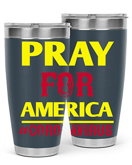 Pray For America Style 8#- corona virus- Tumbler