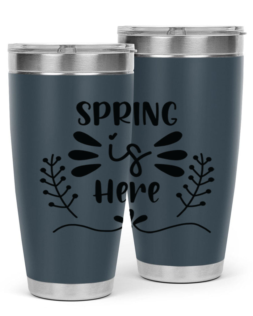 Spring is Here 445#- spring- Tumbler