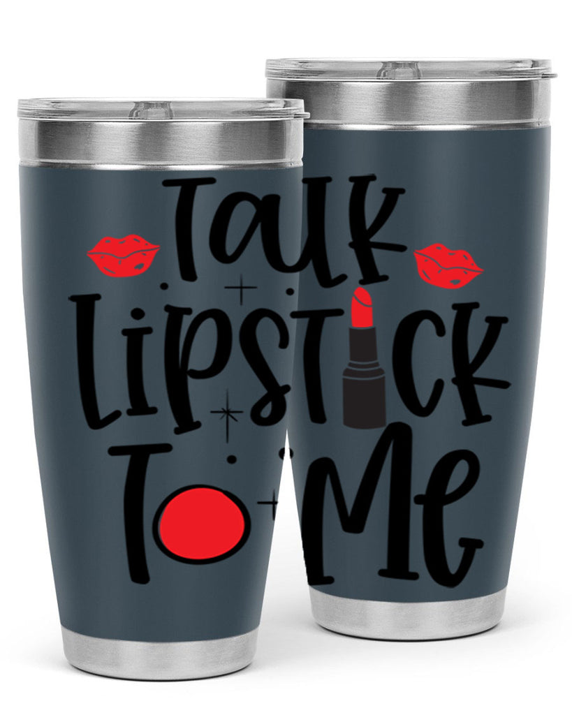 Talk Lipstick To Me Style 218#- make up- Tumbler