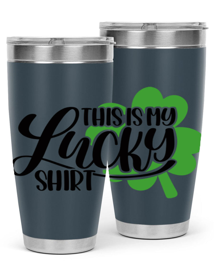 This Is My Lucky Shirt Style 23#- St Patricks Day- Tumbler