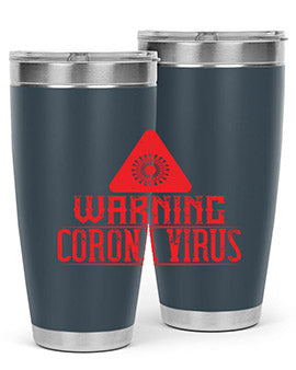 Warning corona virus one Style 18#- corona virus- Tumbler