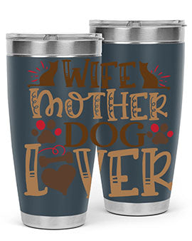 Wife Mother Dog Lover Style 58#- dog- Tumbler