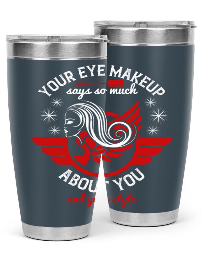 Your eye makeup says so much about you and your style Style 171#- make up- Tumbler