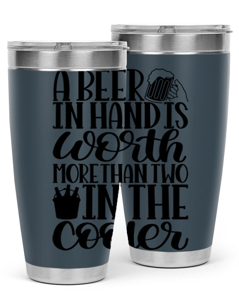 a beer in hand is worth 52#- beer- Tumbler