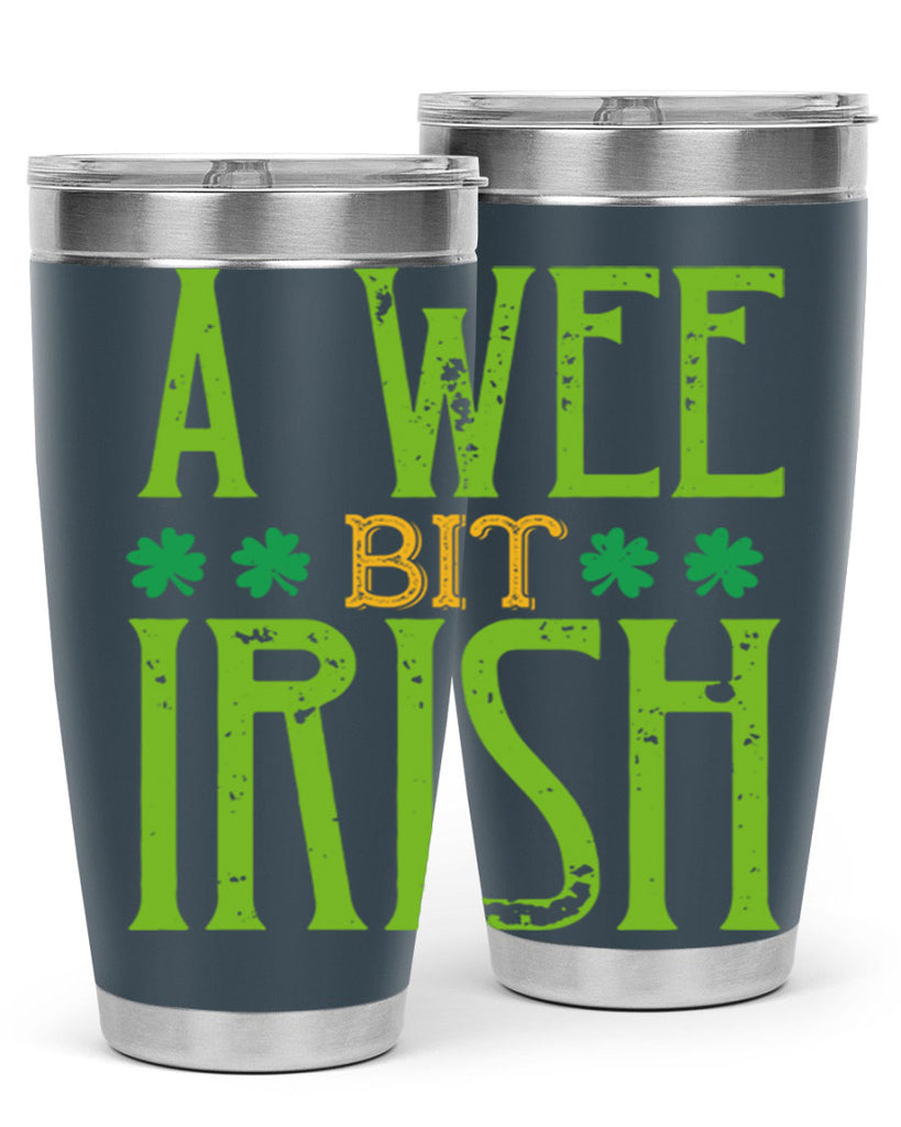 a wee bit irish Style 145#- St Patricks Day- Tumbler