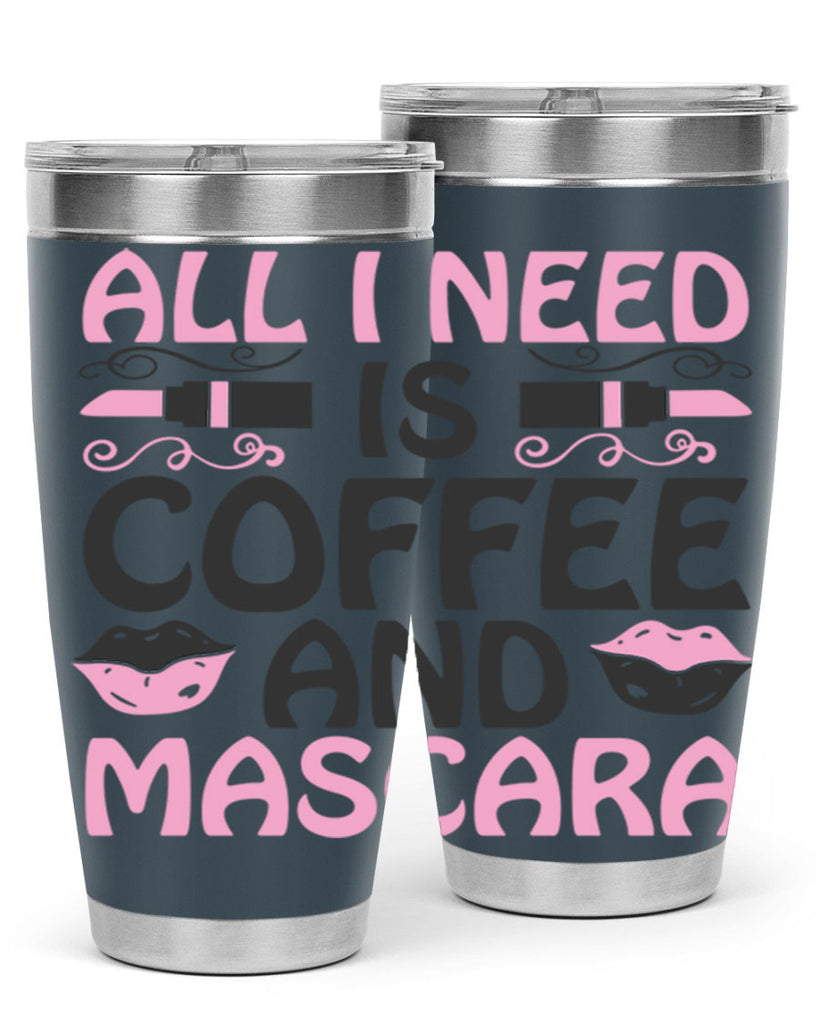 all i need is coffee and mascara Style 165#- make up- Tumbler