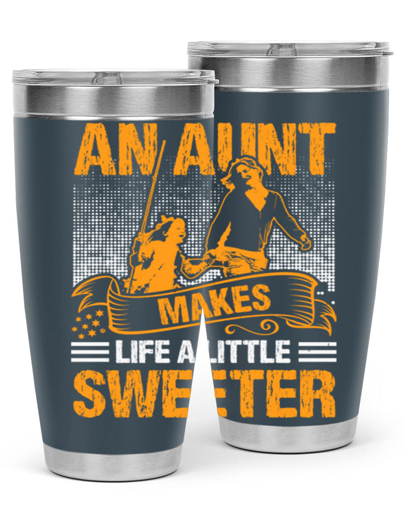 an aunt makes life a little sweeter 5#- mothers day- Tumbler
