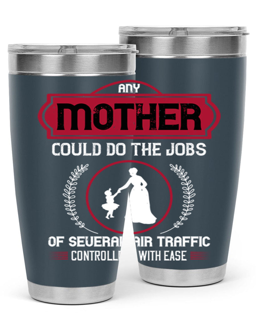 any mother could do 90#- mothers day- Tumbler
