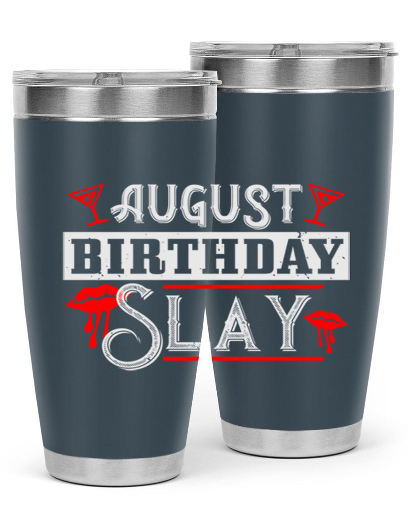 august birthday slay Style 61#- birthday- tumbler