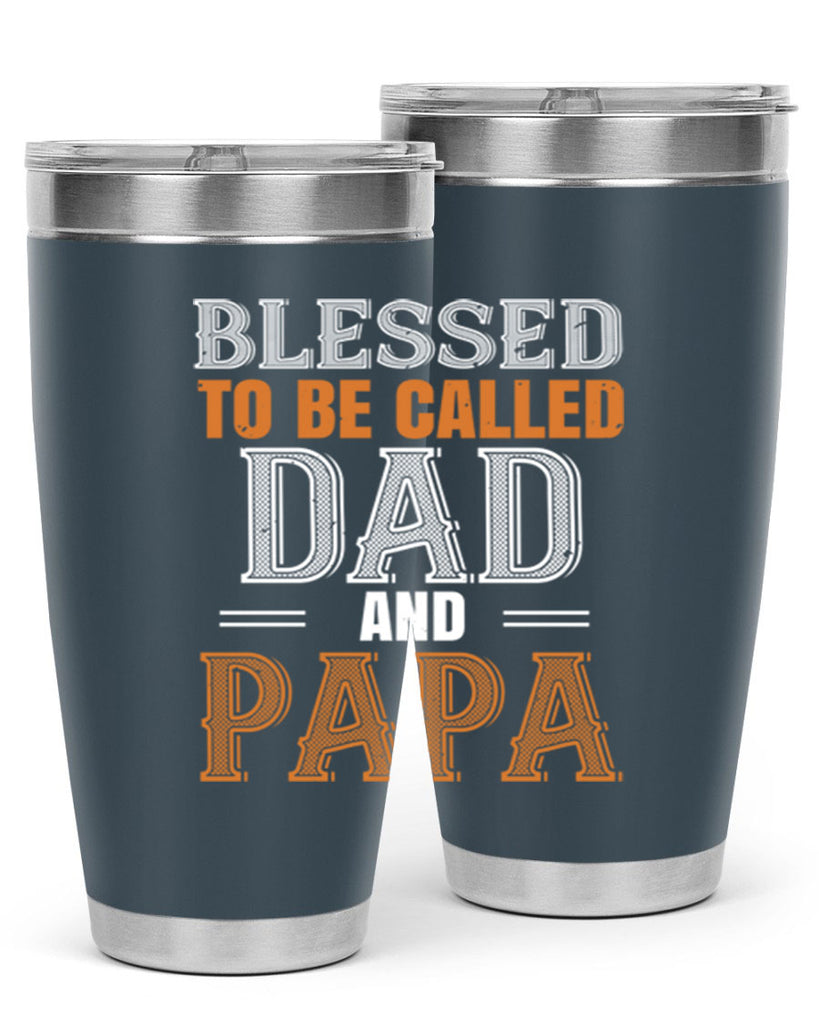 blessed to be called dad and papa 45#- grandpa - papa- Tumbler