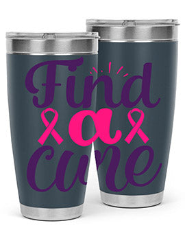 find a cure Style 12#- breast cancer- Tumbler