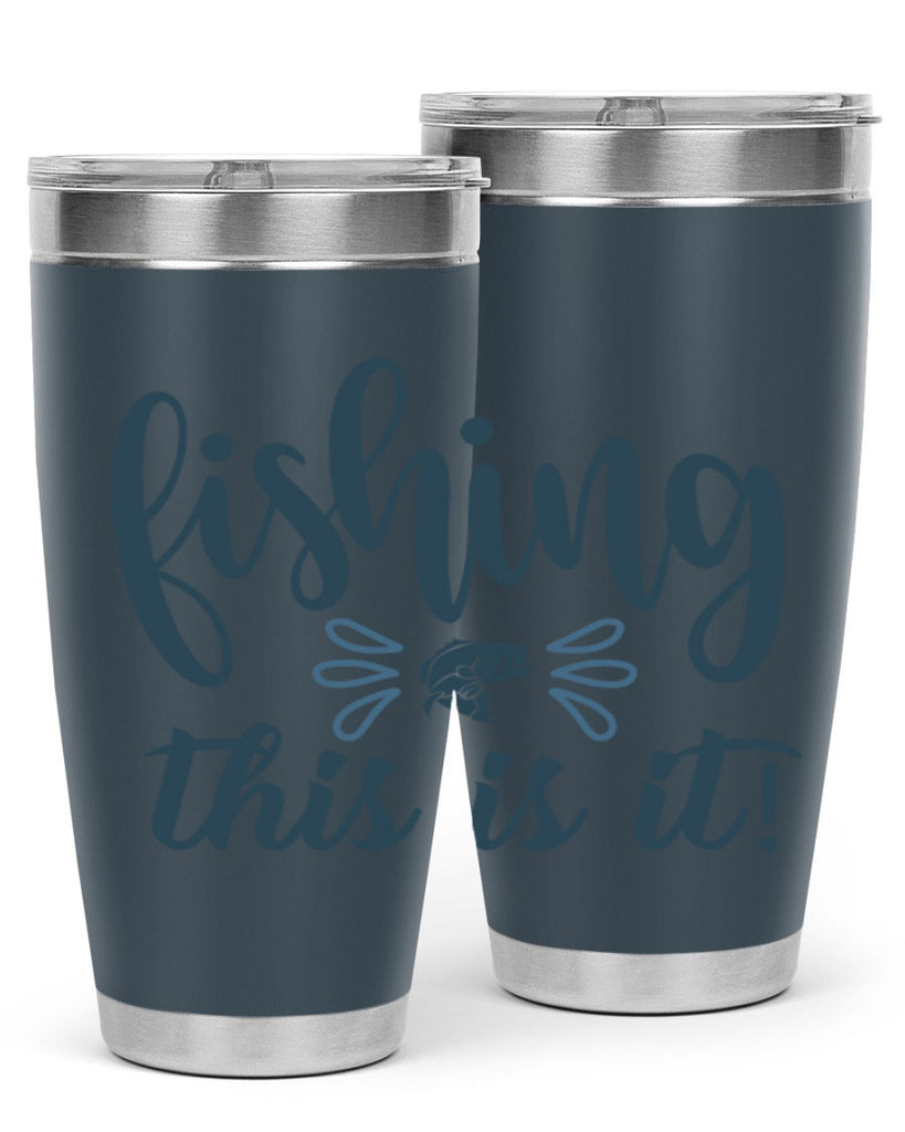 fishing this is it 134#- fishing- Tumbler