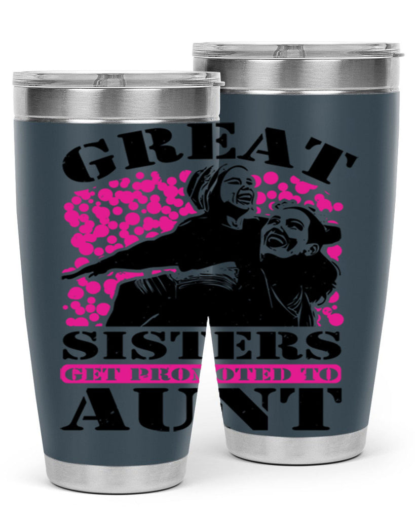 great sisters get promoted to aunt 83#- mothers day- Tumbler