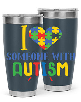 i love someone with autism Style 21#- autism- Tumbler