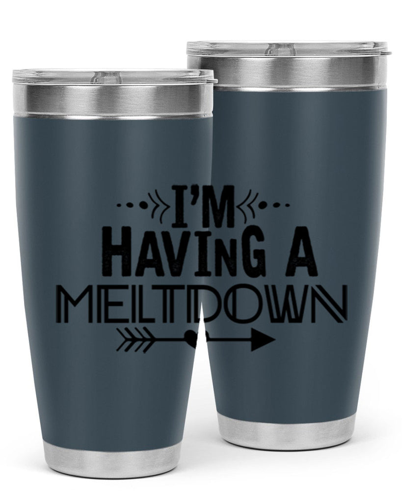i m having a meltdown231#- winter- Tumbler