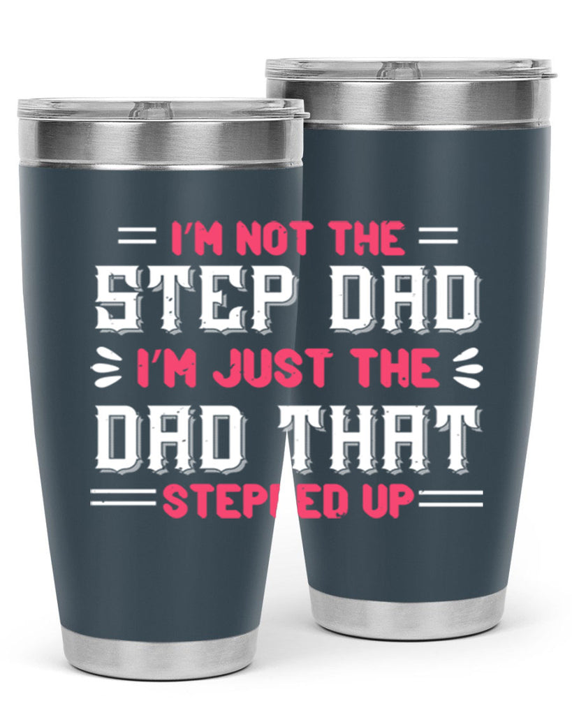im not the step dad im just the dad 34#- grandpa - papa- Tumbler
