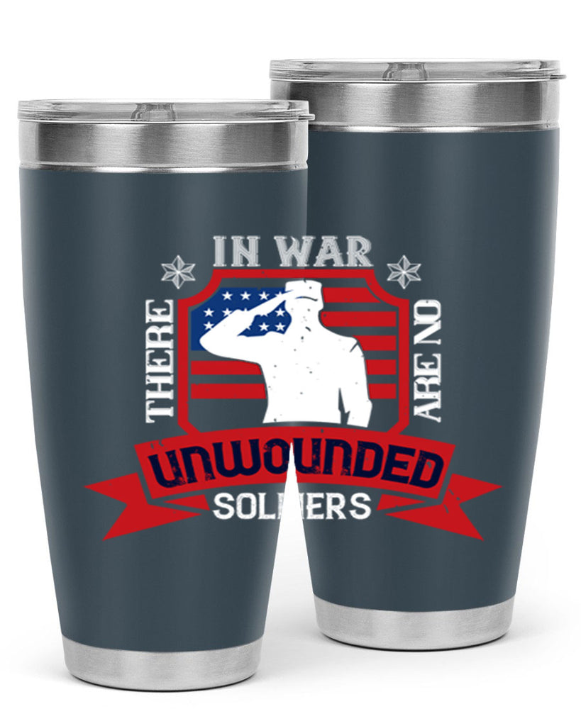 in war there are no unwounded 100#- Veterns Day- Tumbler