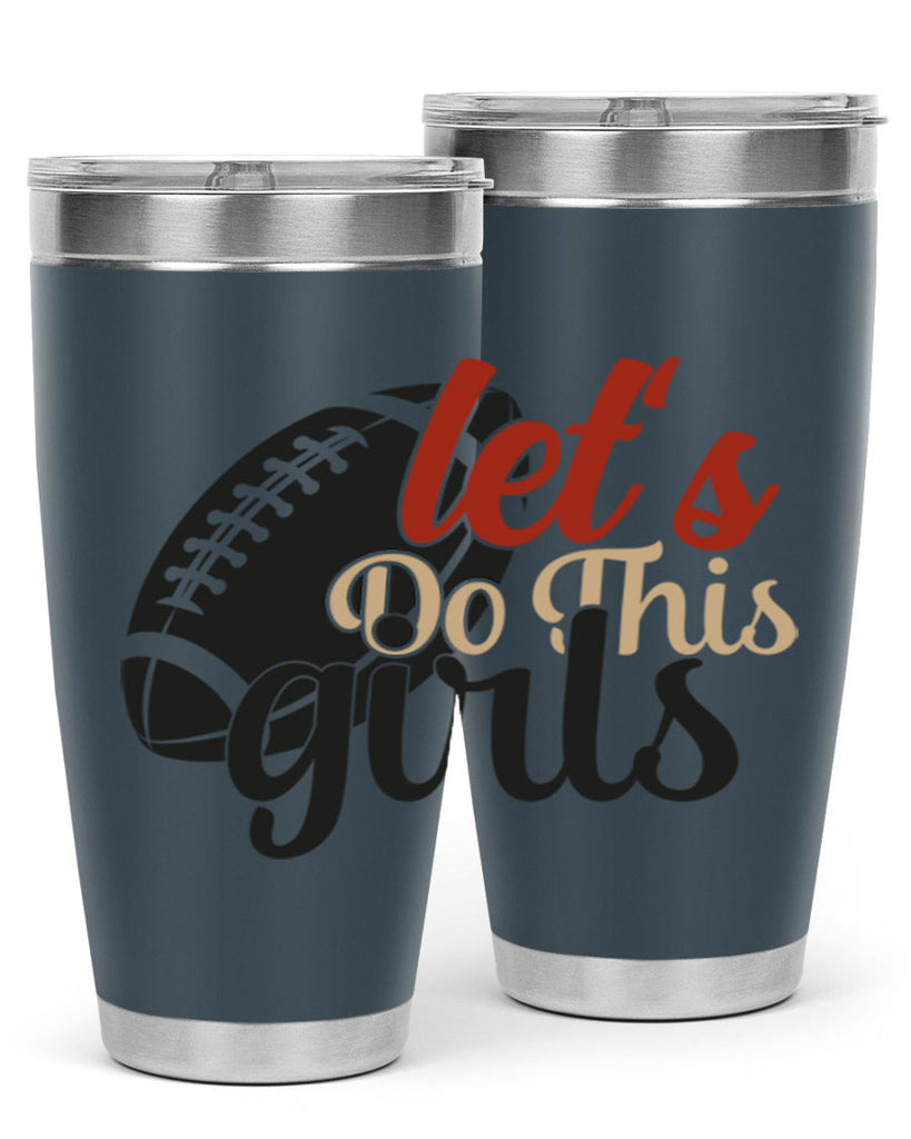 lets do this girls 2282#- softball- Tumbler
