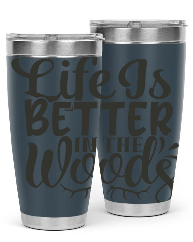 life is better in the woods 5#- hunting- Tumbler