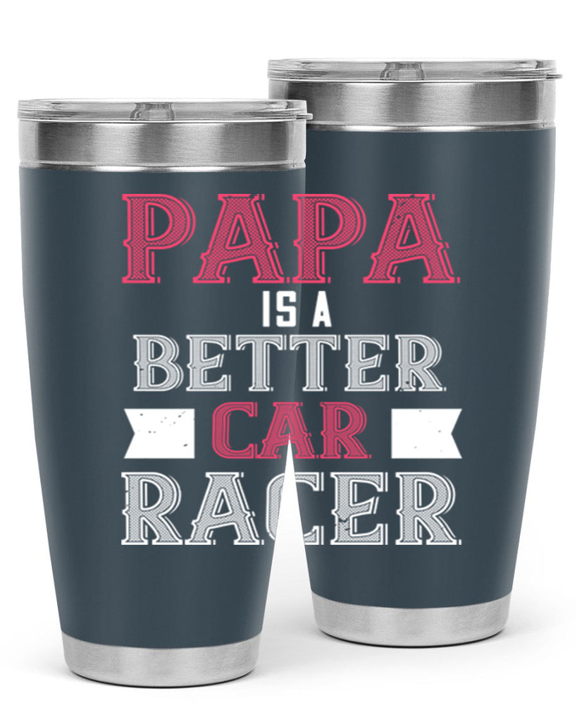 papa is a better car bacer 19#- grandpa - papa- Tumbler