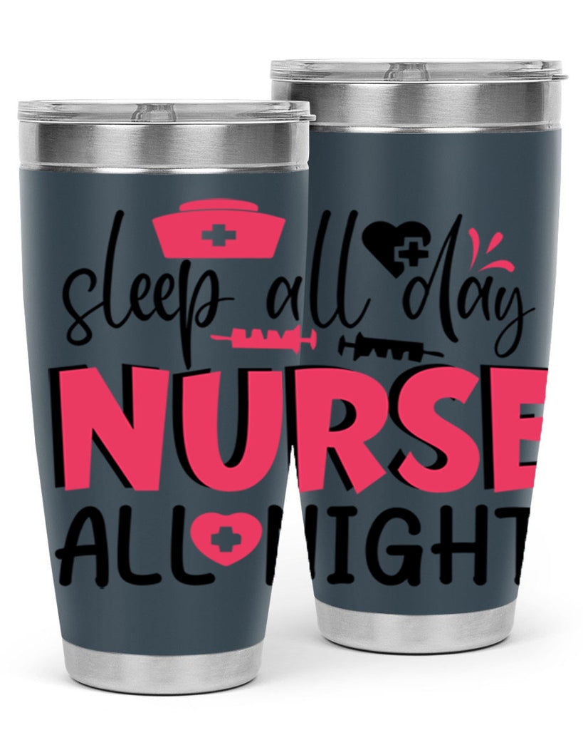 sleep all day nurse all night Style 350#- nurse- tumbler