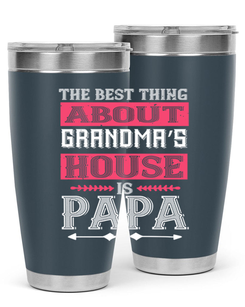 the best thing about grandmas 7#- grandpa - papa- Tumbler