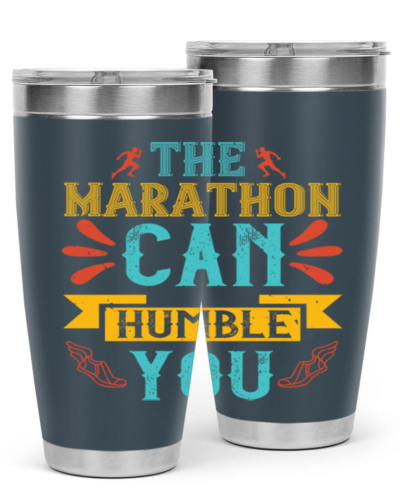 the marathon can humble you 14#- running- Tumbler