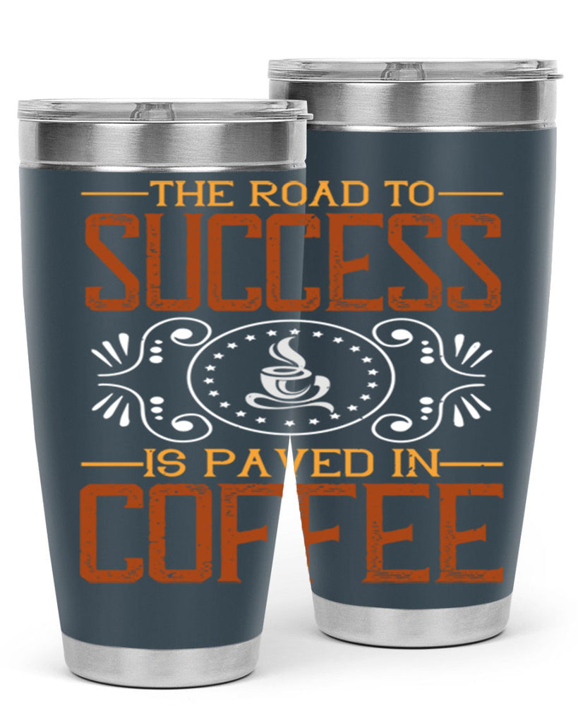 the road to success is paved in coffee 232#- coffee- Tumbler
