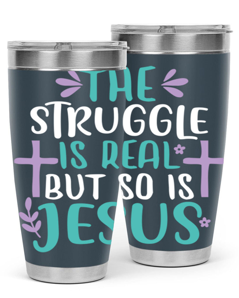 the struggle is real but so is jesusss 3#- easter- Tumbler