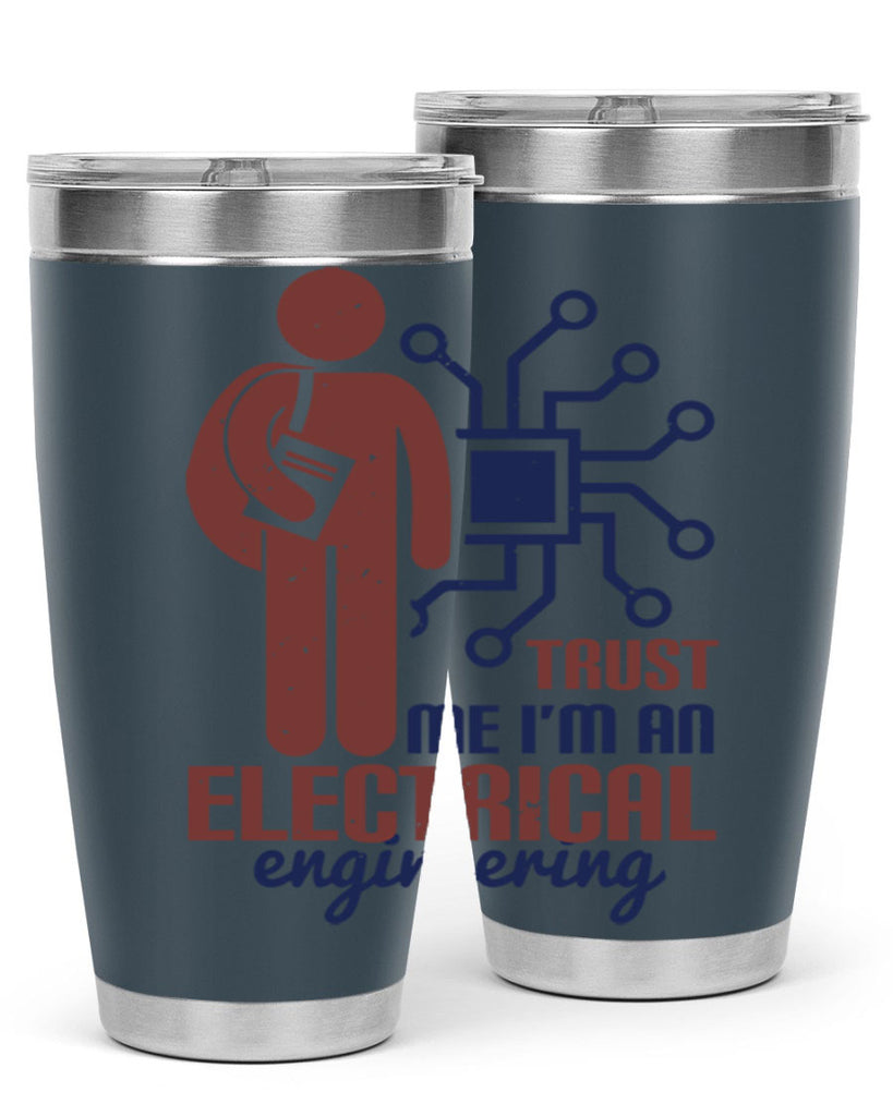 trust me Im an electrical engineering Style 34#- engineer- tumbler