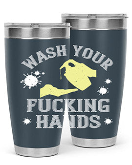 wash your fucking hands Style 16#- corona virus- Tumbler