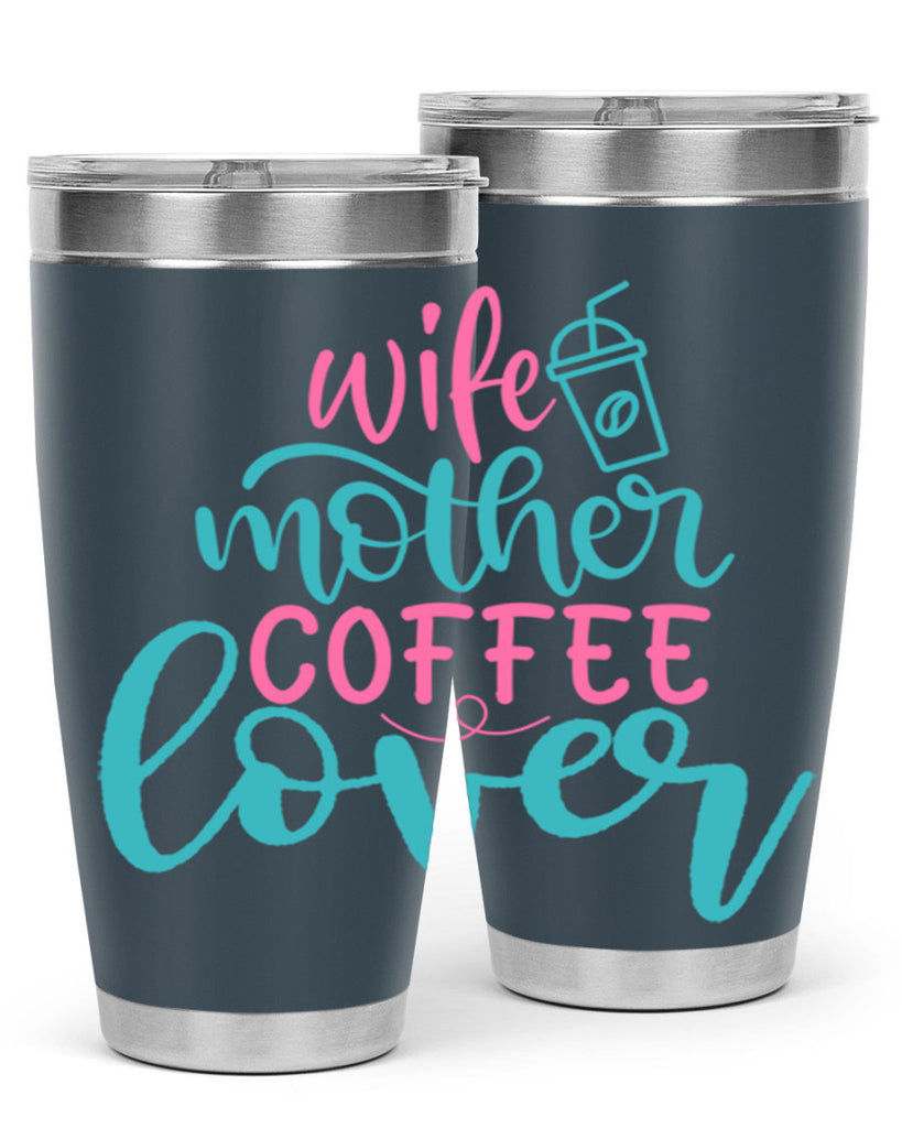 wife mother coffee lover 276#- coffee- Tumbler